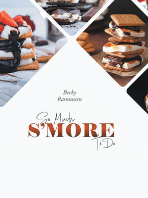 cover image of So Much S'more to Do